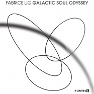 Back View : Fabrice Lig - GALACTIC SOUL ODYSSEY (2X12 LP) - Planet E / PLE65376-1