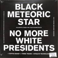 Back View : Black Meteoric Star - NO MORE WHITE PRESIDENTS - Modern Obscure Music / MOM011