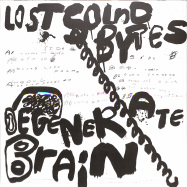 Back View : Lostsoundbytes - DEGENERATE BRAIN (LP) - Unknown Precept / PRECEPT019