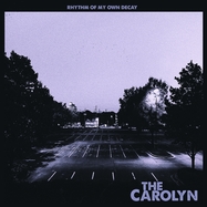 Back View : The Carolyn - RHYTHM OF MY OWN DECAY (LP) - Gunner Records / 30231