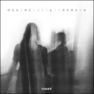 Back View : Maxime & Remain - LOST IT EP - Meant Records / MEANT023