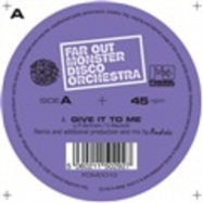 Back View : The Far Out Monster Disco Orchestra - GIVE IT TO ME (ANDRES/ DJ SPINNA REMIXES)(180 G VINYL) - Far Out Recordings / FOMDO10