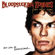 Back View : Bloodsucking Zombies From Outer Space - SEE YOU AT DISNEYLAND...(LIM.ED.REISSUE) (LP) - Schlitzer-pepi Records / 06768