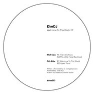 Back View : DimDJ - WELCOME TO THIS WORLD EP - Ethos Records / ETHOS003