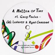 Back View : Cali Lanauze, Ryan Crosson, Greg Paulus, Reboot, Yokoo - A MATTER OF TIME EP FT.GREG PAULUS - Opulence / OP012