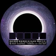 Back View : Various Artists - BLACK HOLE EP - Maximum Minimum / MAXMIN066