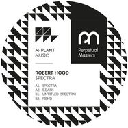 Back View : Robert Hood - SPECTRA - M-PLANT / MPM52