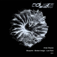 Back View : Andy Odysee - BLUEPRINT / BROKEN IMAGE / LOW-TECH - Odysee Recordings / ODY011