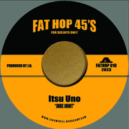 Back View : Itsu Uno (Jerome Hill) - JUKE JOINT (7 INCH ORANGE VINYL) - Fat Hop / FATHOP010 / Fat Hop 01