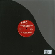 Back View : Frankie Knuckles - ITS A COLD WORLD - Trax Records / TX151