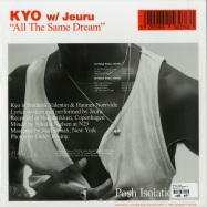 Back View : Kyo w/ Jeuru - ALL THE SAME DREAM (WHITE VINYL LP) - Posh Isolation / PI215