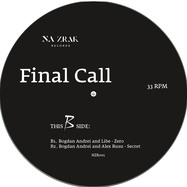 Back View : Bogdan Andrei, Mila Lexi, Libe, Alex Rusu - FINAL CALL (VINYL ONLY) - Na Zrak Records / NZR001
