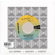 Back View : Say She She / Jim Spencer - WRAP MYSELF UP IN YOUR LOVE (WHITE 7 INCH) - Numero Group / 00163232