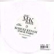 Back View : Mr K Edits - WELA WELA/KOMI KE KENAM (7 INCH) - Most Excellent Edits / MXMRK-2065