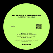 Back View : Electrodynamique - MY BRAIN IS A DISKOTHEQUE - Sanur / SANUR01