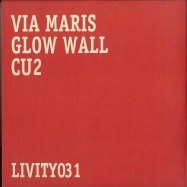 Back View : Via Maris - GLOW WALL / CU2 - Livity Sound / Livity031