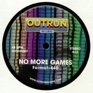 Back View : Format 440 - NO MORE GAMES / NEVER BEEN BETTER (7 INCH) - Outrun / OUTRUN007