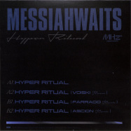 Back View : Messiahwaits - HYPER RITUAL (VOISKI / FARRAGO / ASCION RMXS) - MHz / MHZ001
