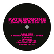 Back View : Kate Bosone - Leave The Flesh! Ep - KATE BOSONE - LEAVE THE FLESH! EP - La Sabbia / LASABBIA011