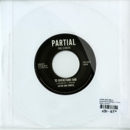 Back View : Alpha And Omega - SHOW ME A PURPOSE (7 INCH) - Partial / prtl7011