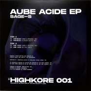 Back View : DJ Sage-S - AUBE ACIDE EP - Highkore / Highkore001