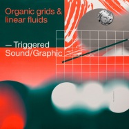 Back View : Various Artists - ORGANIC GRIDS & LINEAR FLUIDS - TRIGGERED SOUND/GRAPHIC - Turnland / TL003