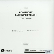 Back View : Adam Port & Jennifer Touch - THIS TIME EP (SEI A, ADAM PORT REMIXES) - Pets Recording / PETS059
