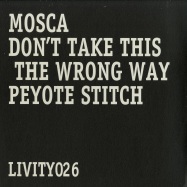 Back View : Mosca - DONT TAKE THIS THE WRONG WAY / PEYOTE STITCH - Livity Sound / Livity026