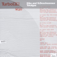 Back View : Kiko and S. Deschezeaux - TOTAL GAZ EP - Turbo / Turbo026