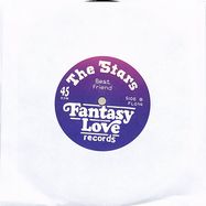 Back View : The Stars - (WE ARE THE) STARS / BEST FRIEND (7 INCH) - Fantasy Love Records / FL014