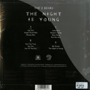 Back View : 2 Bears - THE NIGHT IS YOUNG (2X12 LP) - Southern Fried / ecb391lp
