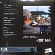 Back View : Keb Mo - GOOD TO BE... (2LP) - Concord Records / 7229956