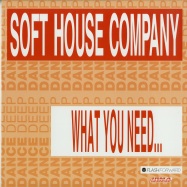 Back View : Soft House Company - WHAT YOU NEED... - Flash Forward / FFOR013LTD