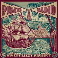Back View : Sweet Lizzy Project - PIRATE RADIO (LP) - Mono Mundo Recordings / MMRLPE11