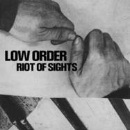 Back View : Low Order - RIOTS OF SIGHTS - Low Order / LOW003