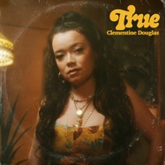 Back View : Clementine Douglas - TRUE (LTD. HAND NUMBERED WHITE VINYL 7 INCH) - DIGGERS FACTORY / PLAT24949V