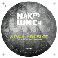Back View : DJ Pepo / A.Paul & DJ Slot - SPLIT EP - Naked Lunch / NL1218