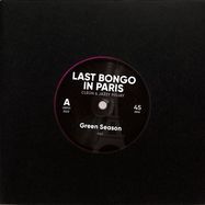 Back View : Last Bongo In Paris - GREEN SEASON (7 INCH) - Last Bongo In Paris / LBIP / LBIP01