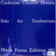 Back View : Catherine Christer Hennix - SOLO FOR TAMBURIUM (2LP) - Blank Forms Editions / 00159801