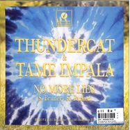 Back View : Thundercat & Tame Impala - NO MORE LIES (LTD ONE-SIDED COLOURED 7INCH) - Brainfeeder / BF7135