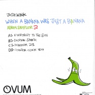 Back View : Josh Wink - WHEN A BANANA WAS JUST A BANANA PART 2 (2X12 INCH) - Ovum UK / ovm9007-3
