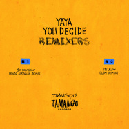 Back View : Yaya - YOU DECIDE LP (THE REMIXES) - Tamango Records / TMNG012