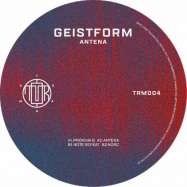 Back View : Geistform - ANTENA - Trauma Collective / TRM 004