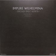 Back View : Impure Wilhelmina - DEAD DECADES (SILVER VINYL) (LP) - Season Of Mist / SOM 758EPCS