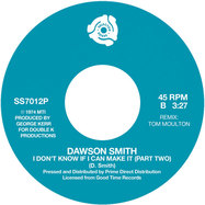 Back View : Dawson Smith - I DON�T KNOW IF I CAN MAKE IT (PART 1 & 2) (INCLUDING TOM MOULTON REMIX) (7 INCH) - Selector Series / SS7012P