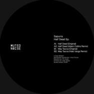 Back View : Sapurra - HALF DEAD EP - Muted Noise / MN007