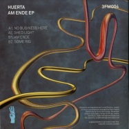 Back View : Huerta - AM ENDE EP - Three Fingerz Musique / 3FM004