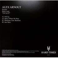 Back View : Alex Arnout Presents Black Logic - PULL UP EP - Hard Times / HTRE010