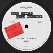 Back View : Occibel & GRiNCH - LATE NIGHTS, EARLY MORNINGS - 24 Seven Records / TFS002