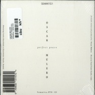 Back View : Oscar Mulero - PERFECT PEACE (CD) - Semantica / SEM070CD